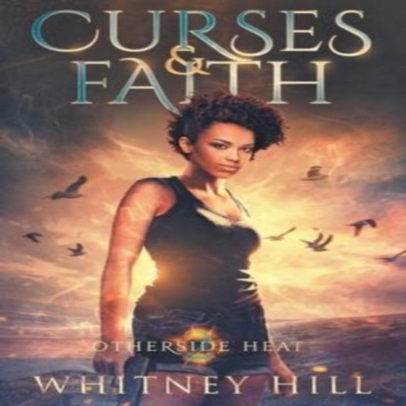Curses and Faith by Whitney Hill Paperback Book 9781737631149