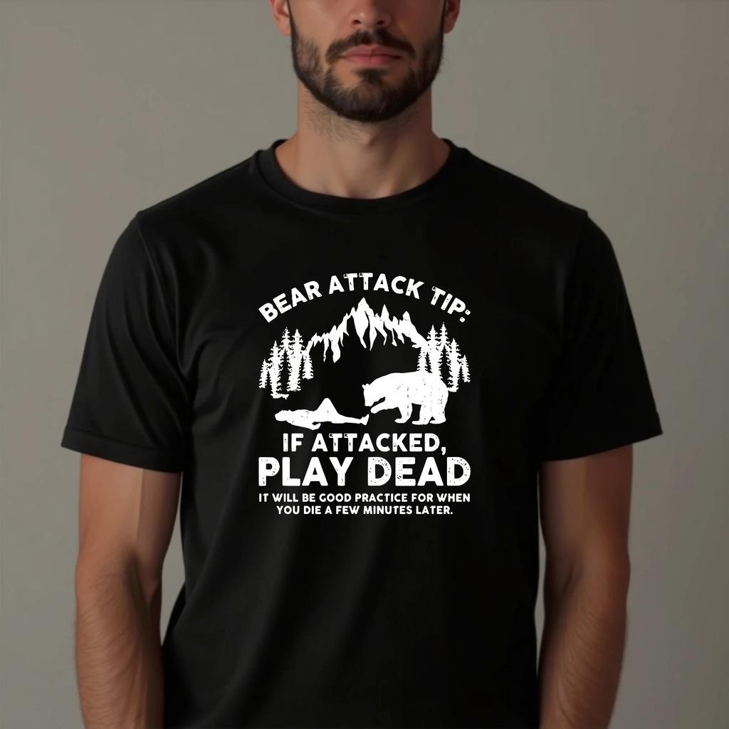 Bear Attack Tip Funny T-Shirt, Sarcastic Camping Hiking Humor Gift Mens Tee Top