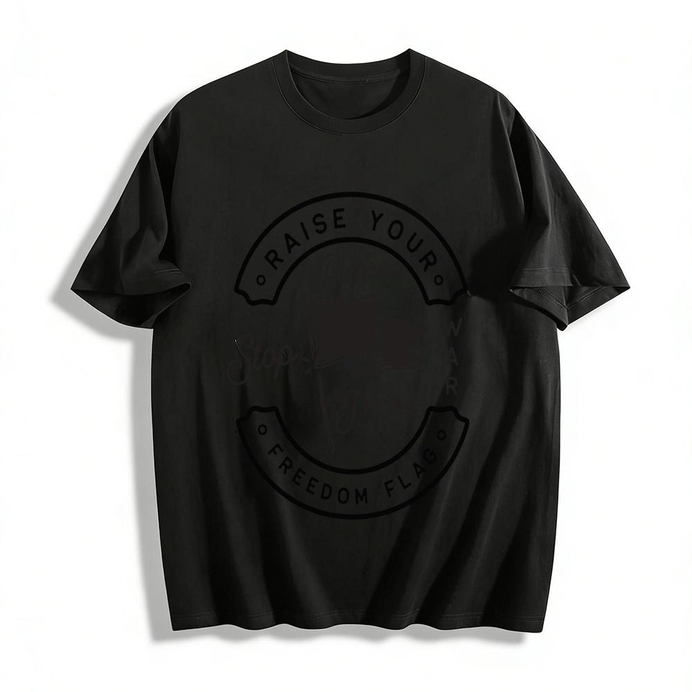 

Raise Your Freedom Flag Anti-War Graphic Casual Tee Pure cotton T-shirt XXS