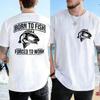 Funny Fishing Lover T-Shirt for Unisex Born To Fish Forced To Work Double Sided Print Graphic Tops Casual Summer Short Sleeve Tees