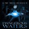Dangerous Waters by C M Michaels Paperback Book 9781942212690