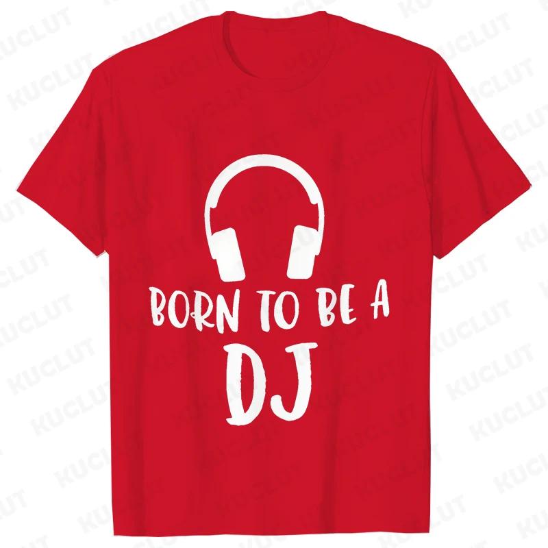 Men's T-shirt for Men Fashion Born To Be A DJ Printed T Shirt Short-sleeved Streetwear Music Lover Summer Casual Men's Tops