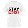 Stay Woke T-Shirt