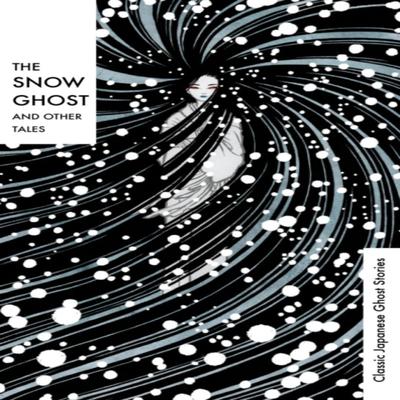 The Snow Ghost and Other Tales by Various Hardback Book 9781784878726