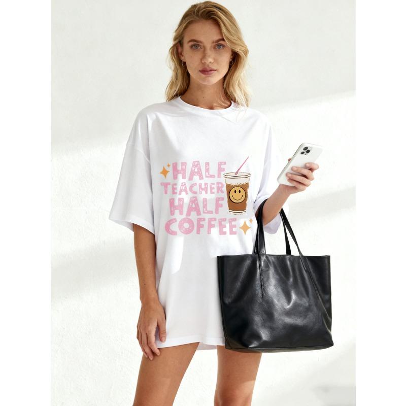 Half Teacher Half Coffee Oversized T Shirt Black Graphic Print With Coffee Cup And Text For Casual Wear And Teacher Gift
