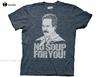 Seinfeld No Soup For You Adult Tshirt Animeshirts