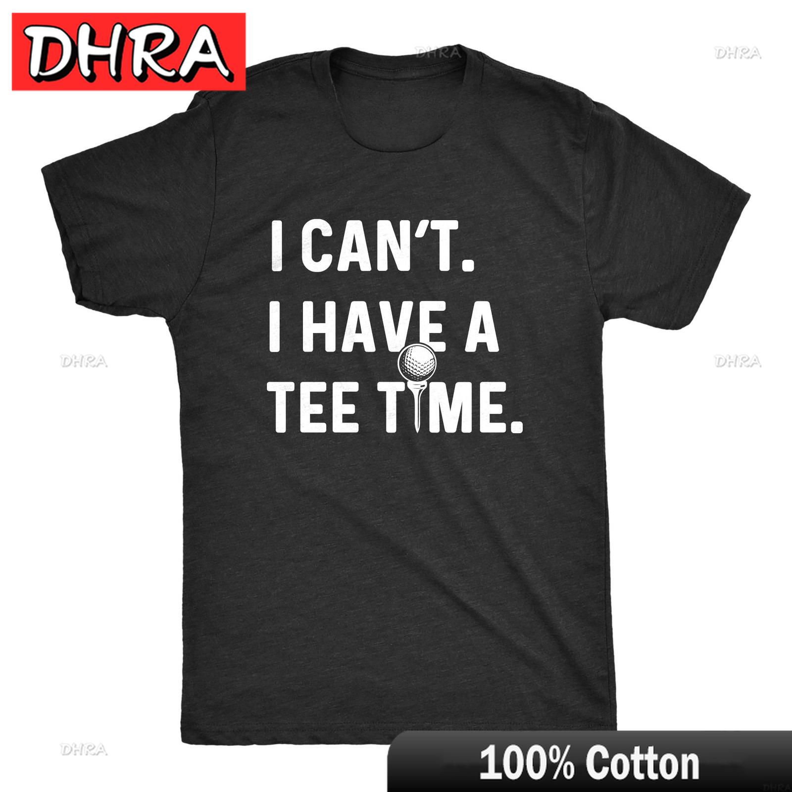 

Unisexs I Cant I Have A Tee Time T Shirt Funny Golf Fathers Day Sports Graphic for Dad Tops Printed Tee Cotton Funny Casual Top 4XL