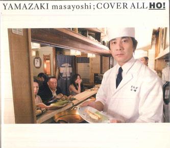 CD MASAYOSHI YAMAZAKI  Cover All Ho UPCH200512 UNIVERSAL Japan Japanese PopRock Used