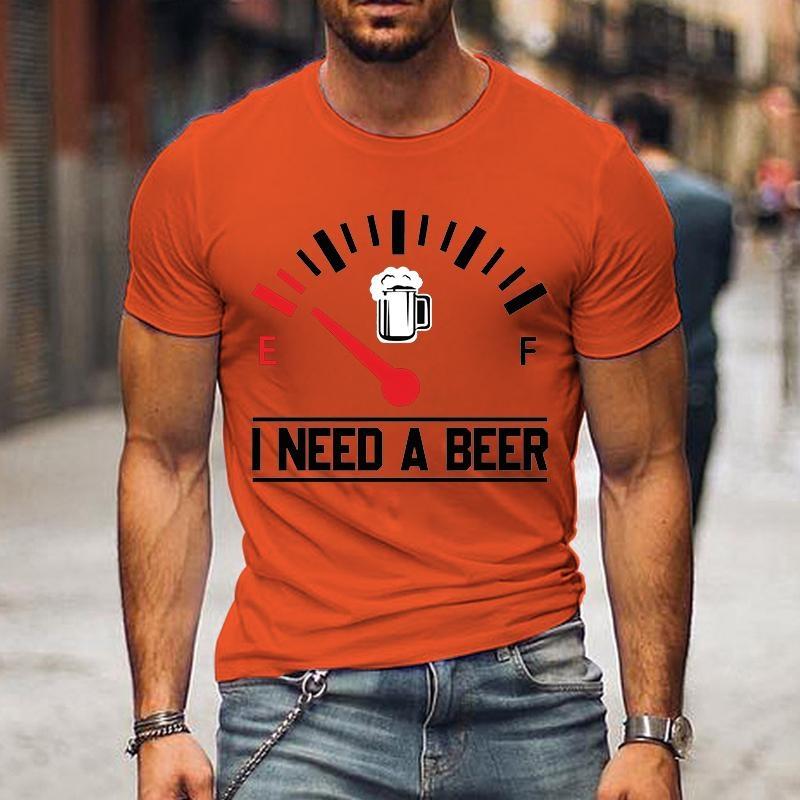 NewI Need A Beer Print T-shirts For Men Women Summer Short Sleeve Casual T-shirts Funny Beer Men T-shirts Round Neck Tops