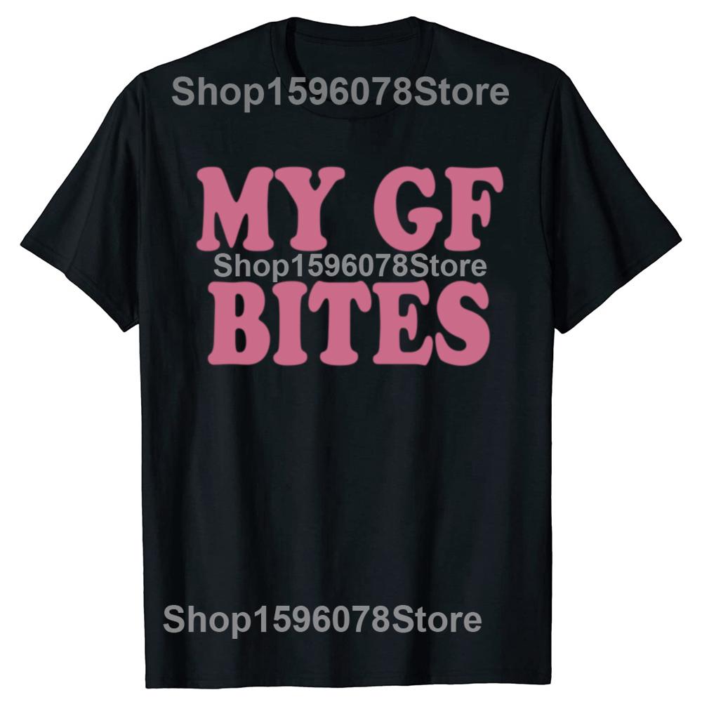 Lustiges My GF Bites Buchstaben-Print T-Shirt Herren Damen Mode Vintage O-Ausschnitt Humor Kurzarm Übergroß Baumwolle Freizeit T-Shirt Geschenke