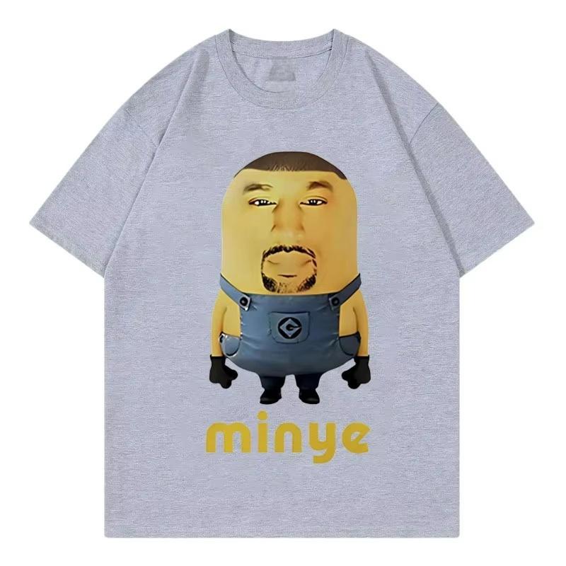Kanye West Minye Funny Meme Tshirt Summer Unisexs and Womens Cotton Clothing Fashion Oversize Short Sleeve Top Streetwear Unisex
