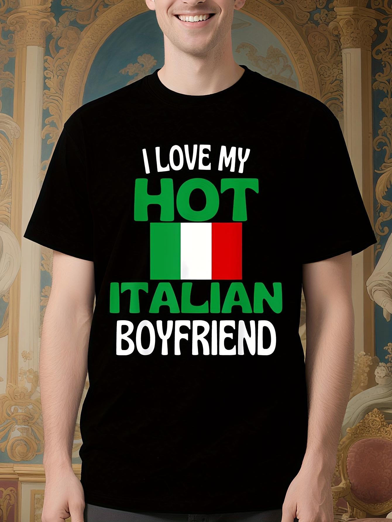 Funny Italian Boyfriend Tee - Bold I Love My Hot Italian ... XL
