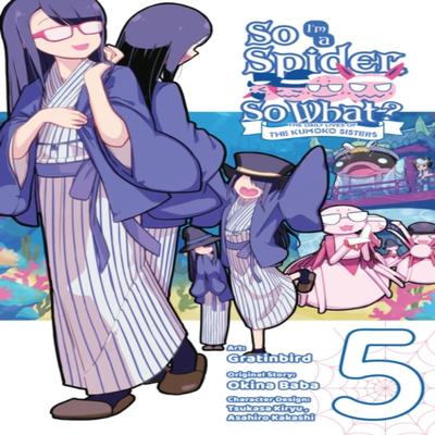 So Im a Spider So What The Daily Lives of the Kumoko Sisters Vol. 5 by Tsukasa Kiryu Paperback Book 9781975350734