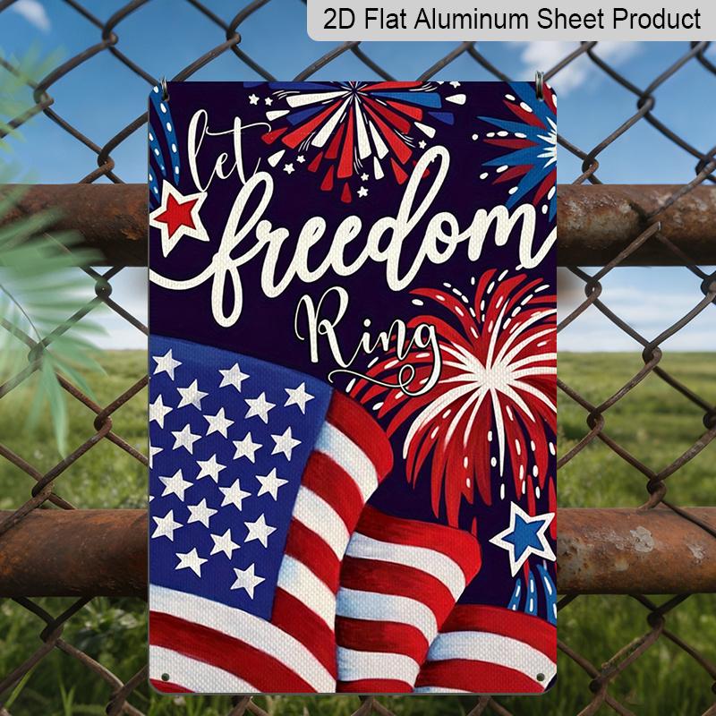 2D Flat "Let Freedom Ring" Patriotic Metal Sign, 8×12 Inch Aluminum Wall Art, Patriotic Flag & Fireworks Design, Durable Decor for Memorial Day, 4Th