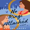 No Rings Attached by Rachel Lacey Paperback Book 9781542037419