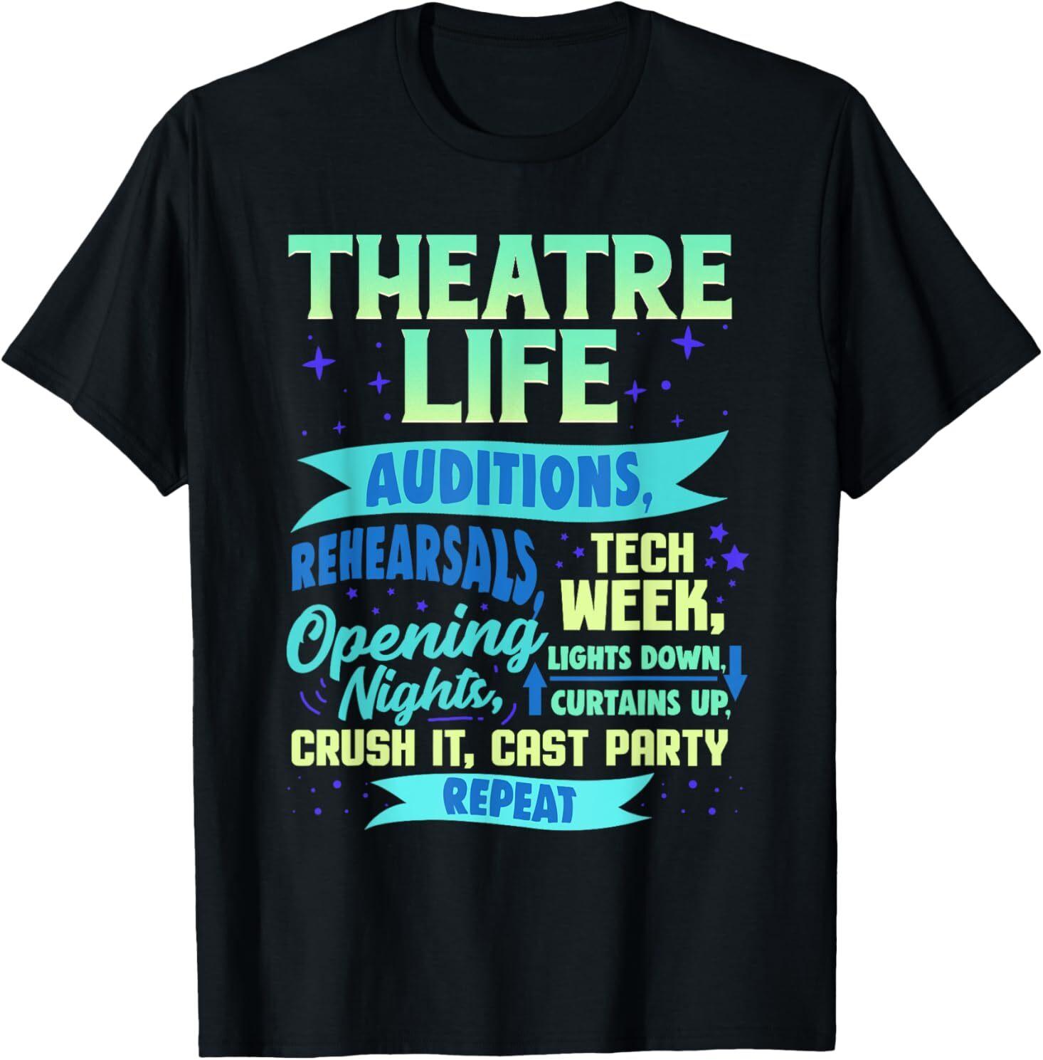 Theatre Nerd Actor Gift Funny Musical Theater Thespian T-Shirt Mens Womens Tees Top M