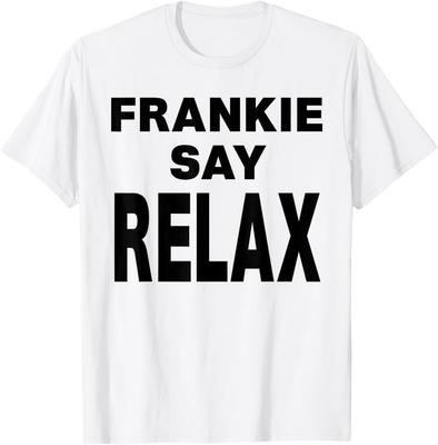Frankie Say Relax T-Shirt Unisex T-Shirt