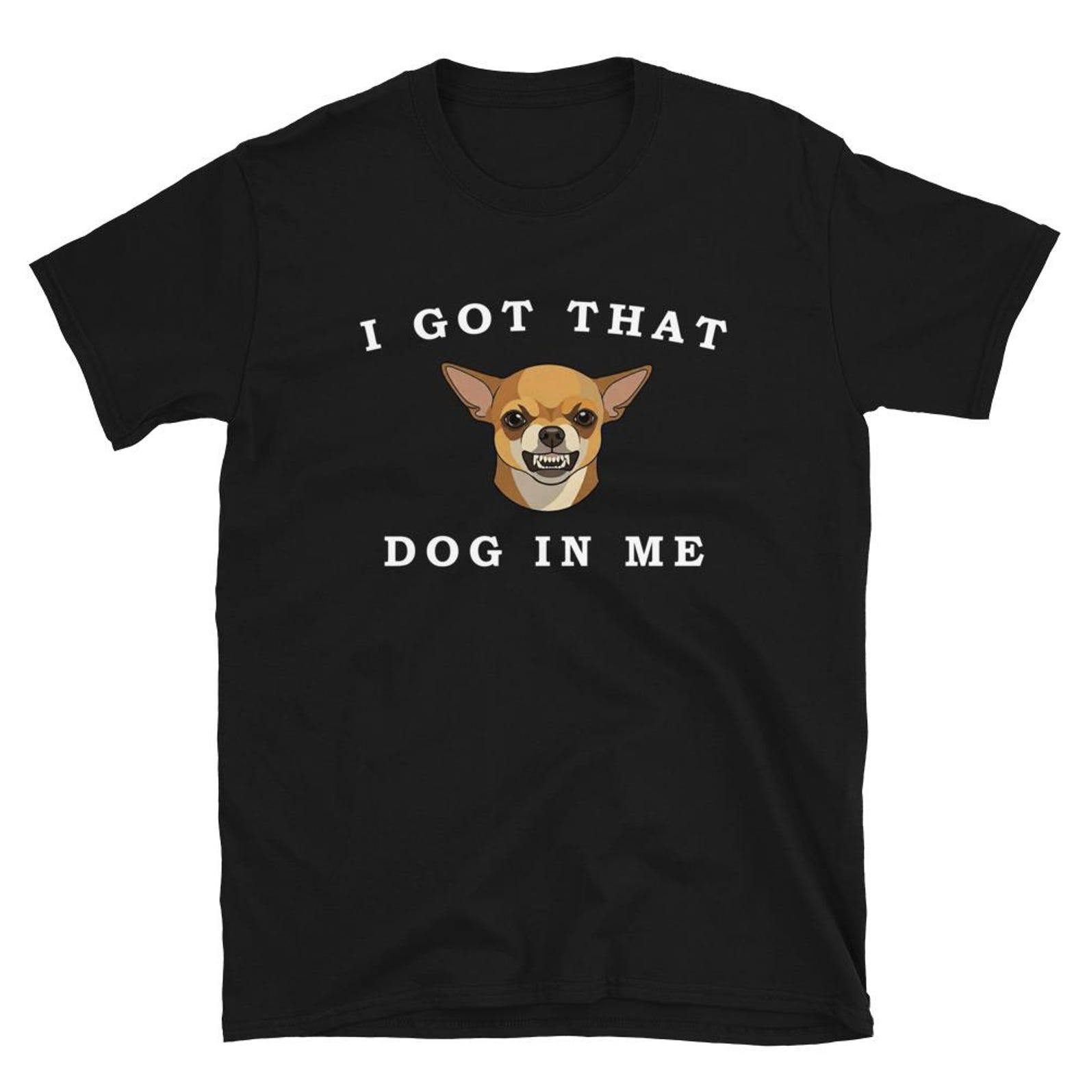 I Got That Dog in Me T Shirt M