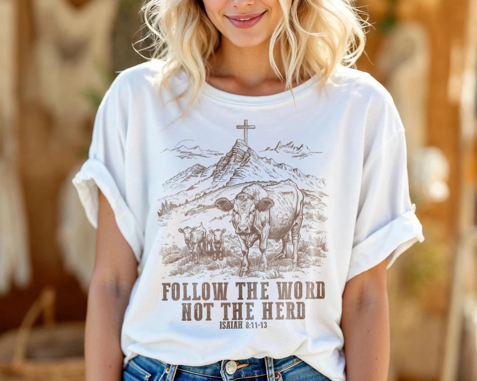 Follow The Word Not The Herd Christian T-Shirt Isaiah 8:11-13 Bible A62 2XL