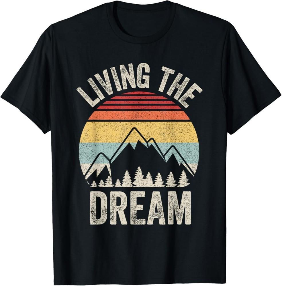 Vintage Retro Living The Dream Shirt Funny Saying T-Shirt Unisex T-Shirt S