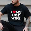 I Love My Wife Men's T-shirts Funny Graphic Tops Y2k Streetwear Fashion Trend Short Sleeve Tees Harajuku Vintage Male Clothing