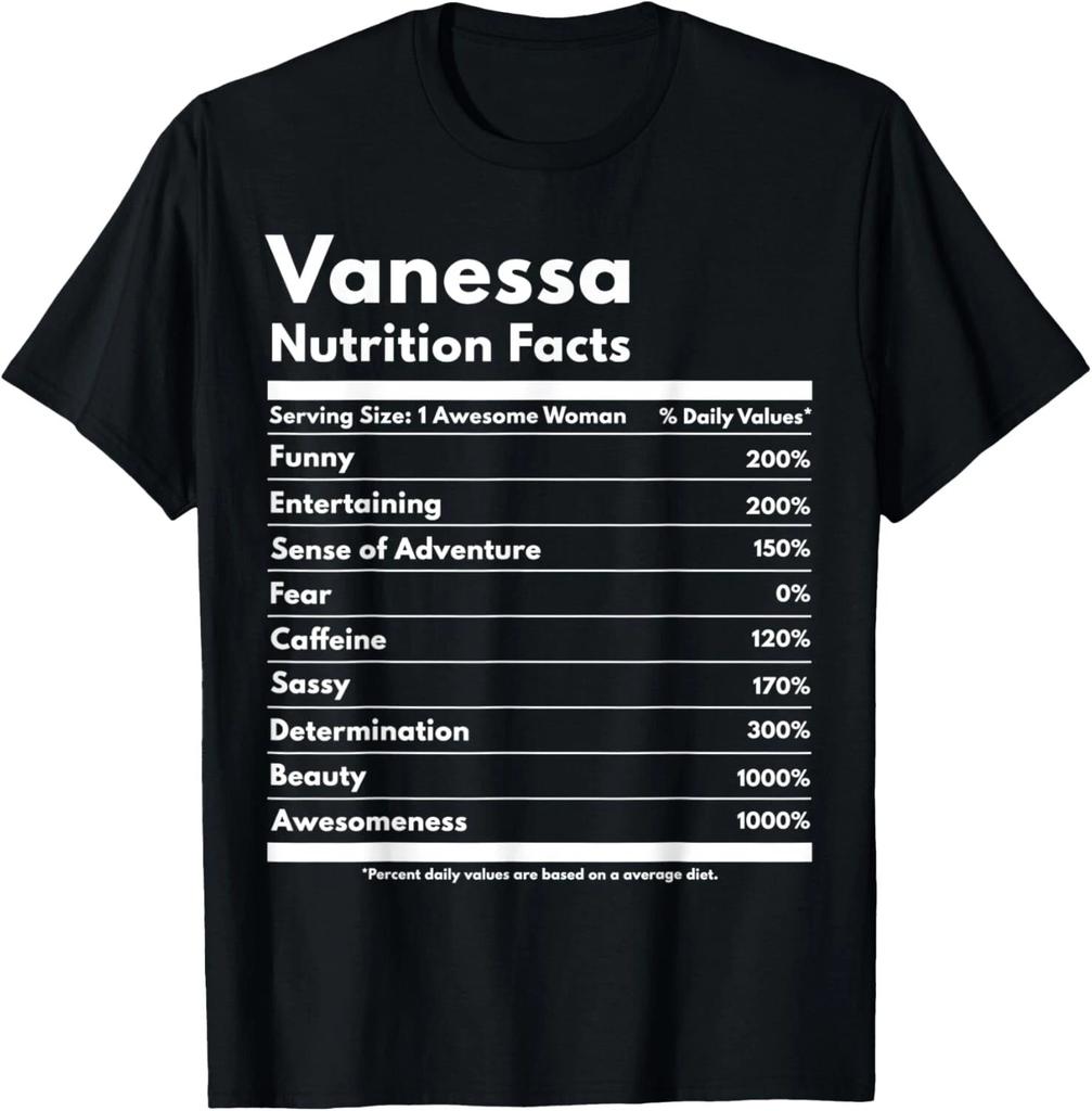 Vanessa Nutrition Facts Gift Funny Personalized Name Vanessa T- Shirt
