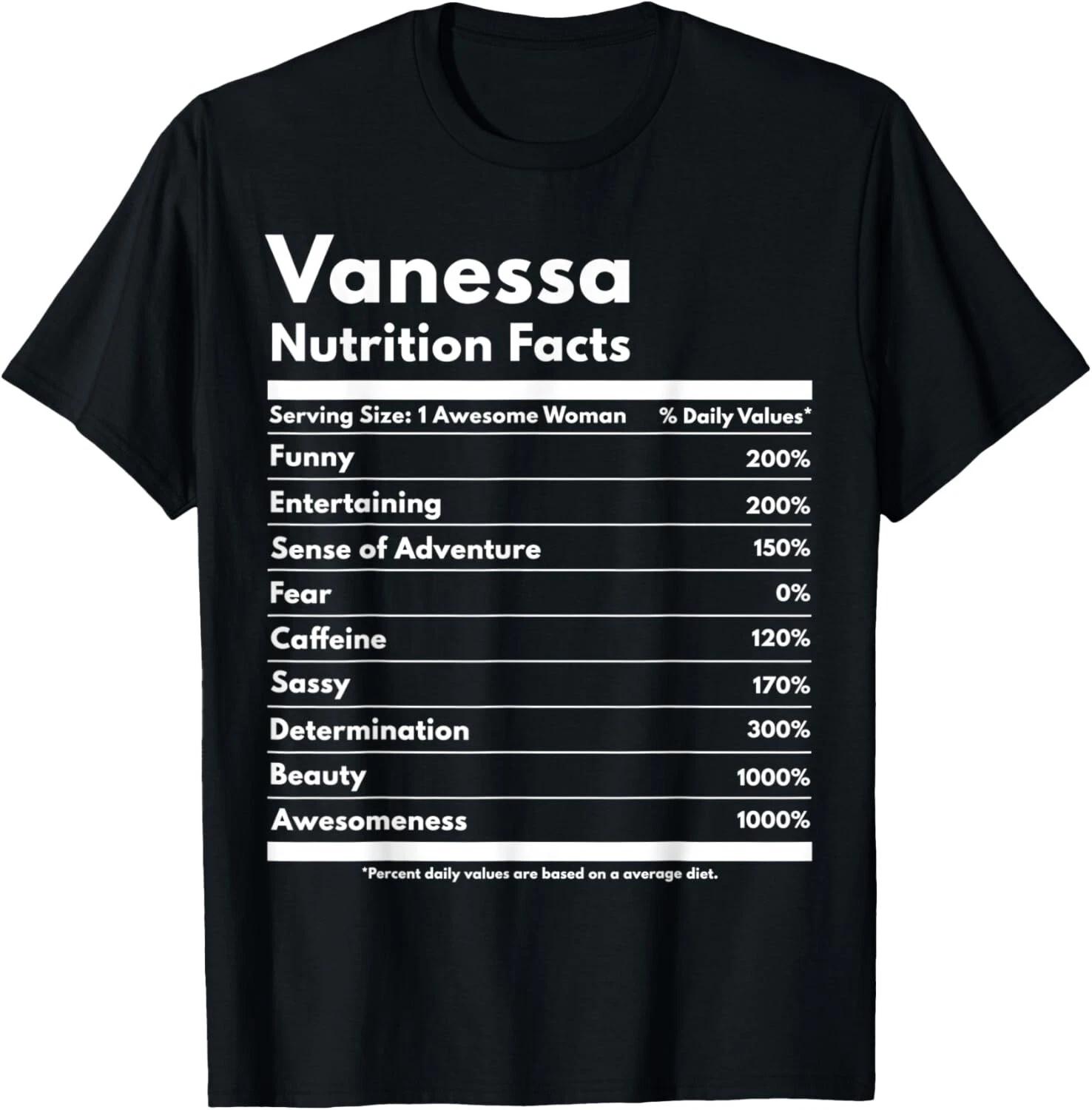 Vanessa Nutrition Facts Gift Funny Personalized Name Vanessa T- Shirt 2XL