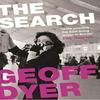 The Search by Geoff Dyer Paperback Book 9780857862730