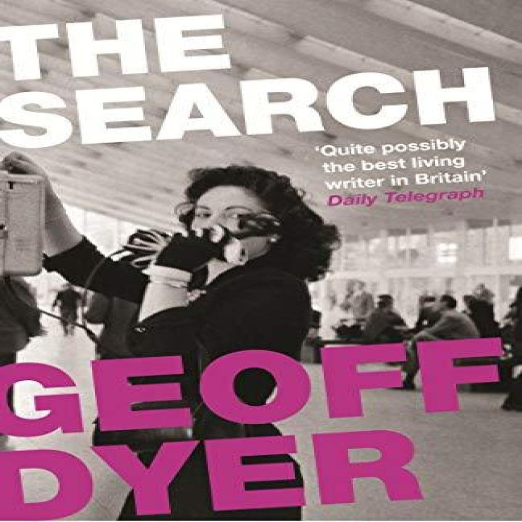 The Search by Geoff Dyer Paperback Book 9780857862730