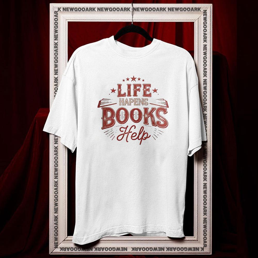 Life Happens Books Help shirt Women Unisex Casual cotton printed t shirts Adult fashion ropa hombre Breathable Shortsleev S