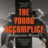 The Young Accomplice by Benjamin Wood Paperback Book 9780241988855