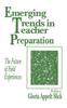 The Emerging Trends In Teacher Preparation : The Future of Field Experiences Book
