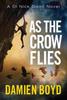 As the Crow Flies by Damien Boyd Paperback Book 9781477821039