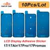 10Pcs LCD Display Adhesive Waterproof Seal Sticker for iPhone 17 Pro Max Air Front Side Seal Tape Glue Repair Sticker