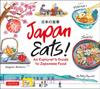 The Japan Eats! : An Explorer's Guide To Japanese Food Book
