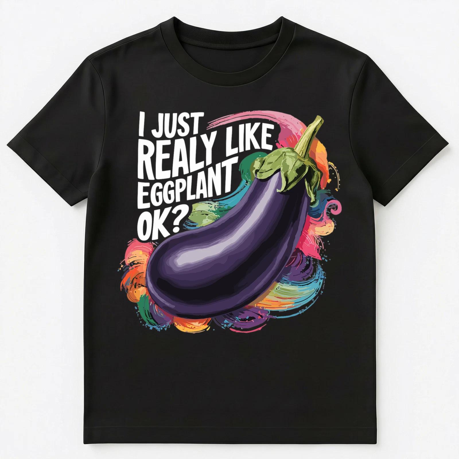 Im Just Really Into Eggplant Ok Unisex T-Shirt L