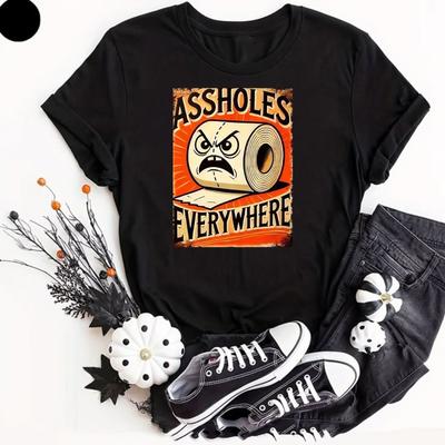 Assholes Everywhere Funny Joke TShirt Novelty Dirty Quote Rude Tee Gifts Top