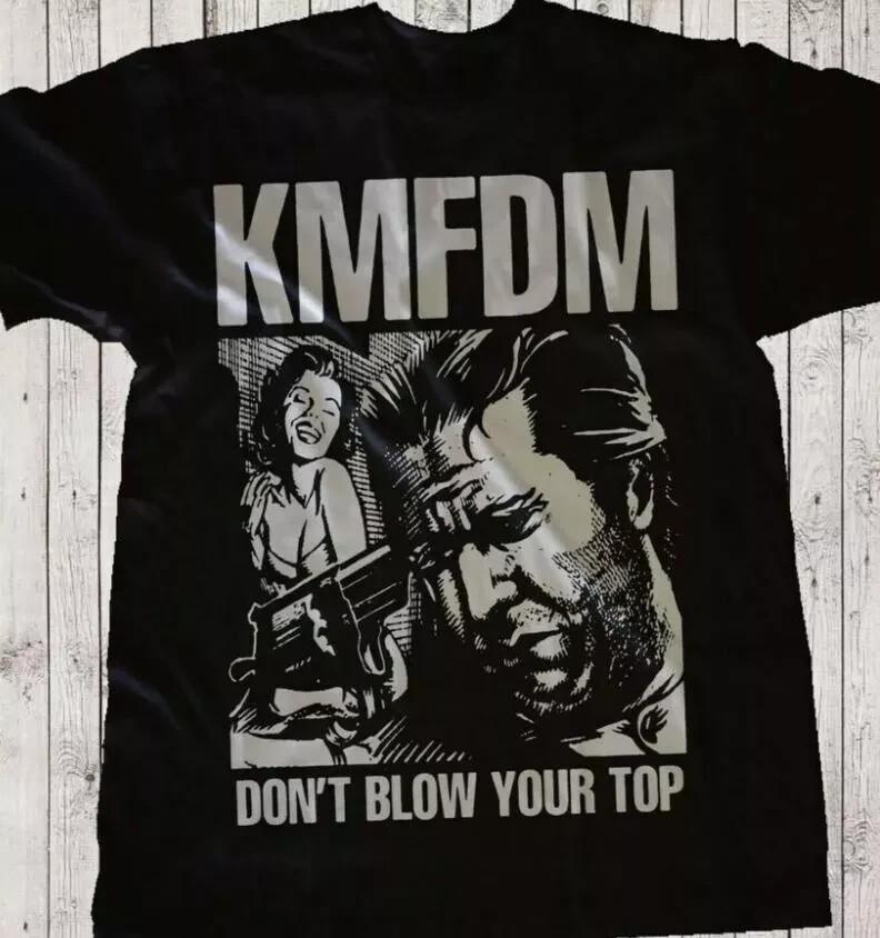 Rare KMFDM  Don_t Blow Your Top Gift For fans Cotton Black Full size Shirt Unisex T-Shirt XXL