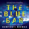 The Blue Bar by Damyanti Biswas Paperback Book 9781662503917