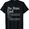 Funny Jiu Jitsu Dad Definition BJJ Brazilian Jiu Jitsu Gift T-Shirt