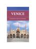 The Venice : Its History, Its Art, Its Landmarks Book