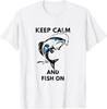 Cool Fishing Fishers Fishermen Saying Keep Calm And Fish On T-Shirt