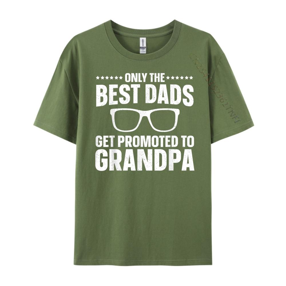 Only The Best Dads Get Promoted To Grandpa For Men Grandpa Free Shippping Items Lowest Prices Mens Shirt Large Size Design
