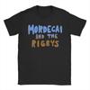 Mordecai and the rigbys TShirt for Men  Awesome Cotton Tee Shirt Crewneck Short Sleeve T Shirts Summer Tops