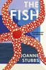 The Fish by Joanne Stubbs Paperback Book 9781914148194