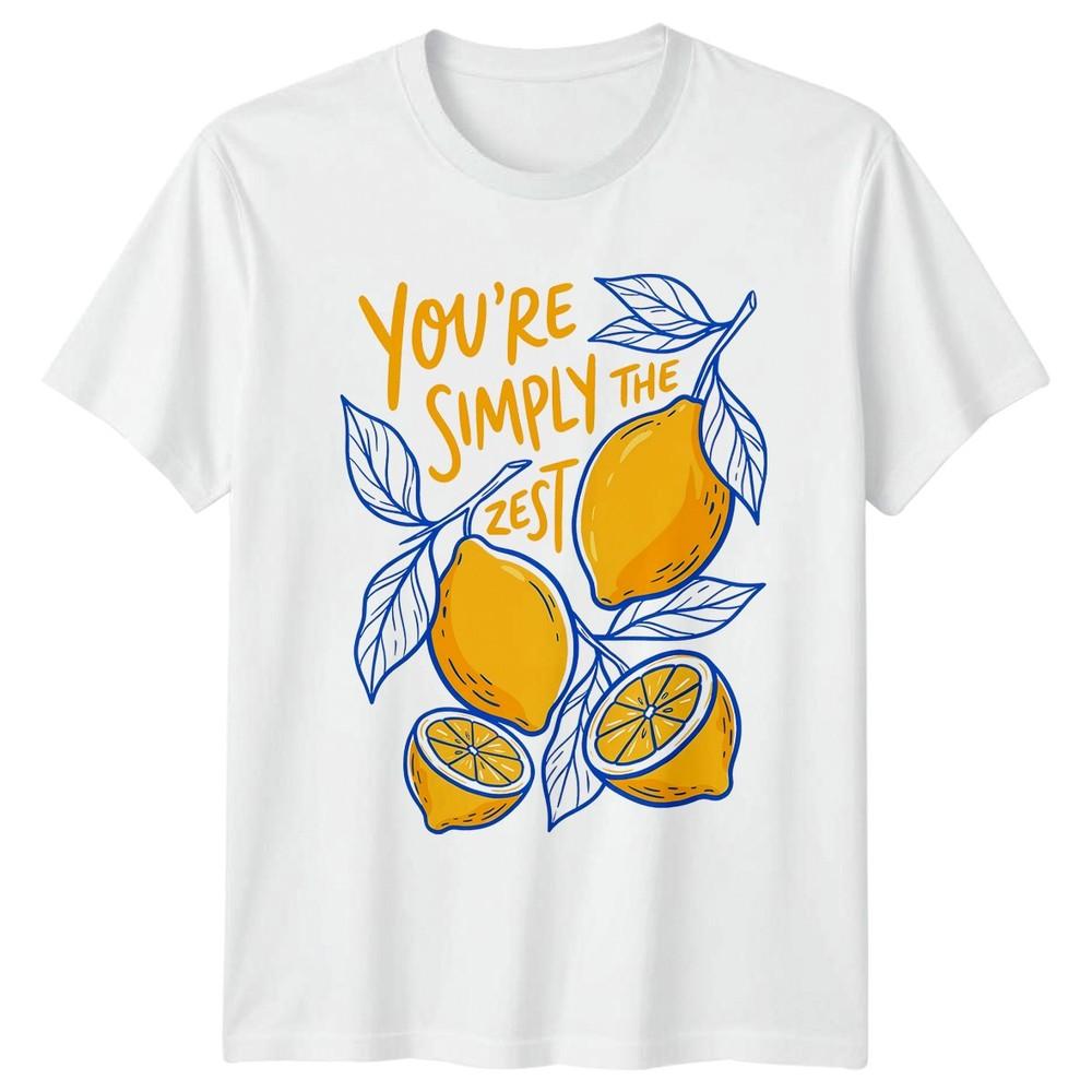 Youre Simply The Zest TShirt Citrus Fruit Pun Gift For Him And Her S