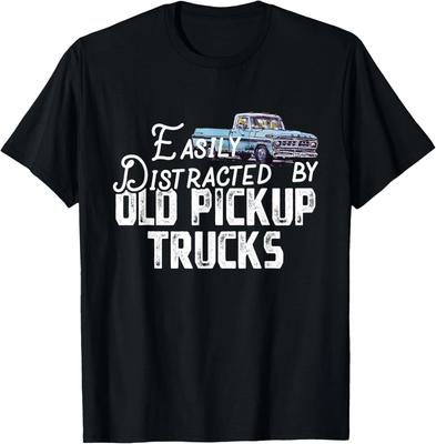 Funny Easily Distracted By Old Pickup Trucks - Cute Trucker Gift Unisex T-Shirt