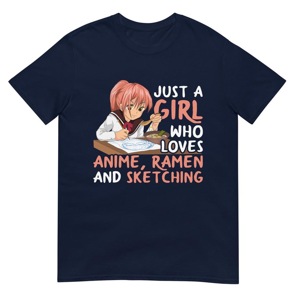 Just A Girl Who Loves Anime Raunisex And Sketching Japan Anime Tshirt S