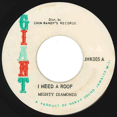 7inch Record MIGHTY DIAMONDS  I Need A Roof JHK005 Giant 1975 US Reggae Ska  Dub Used