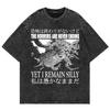 Cotton Vintage Washed The Horrors Are Never Ending Yet I Remain Silly T Shirt Fashion MenWomen Loose Acid Wash Tees Shirts